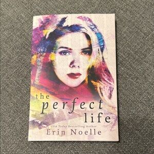 The Perfect Life by Erin Noelle